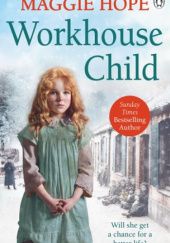 Okładka książki Workhouse child Maggie Hope