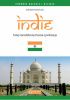 Okładka książki Indie. Tutaj narodziła się trzecia cywilizacja Zdzisław Kowalczyk