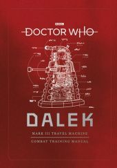 Okładka książki Doctor Who: Dalek Combat Training Manual Richard Atkinson, Gavin Rymill, Mike Tucker