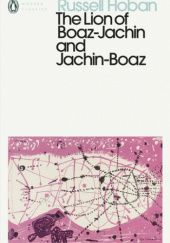 Okładka książki The Lion of Boaz-Jachin and Jachin-Boaz Russell Hoban