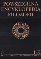 Okładka książki Powszechna Encyklopedia Filozofii Ir-Ko. Tom 5 Andrzej Maryniarczyk, praca zbiorowa