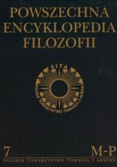 Powszechna Encyklopedia Filozofii M-P. Tom 7