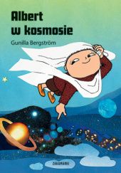 Okładka książki Albert w kosmosie Gunilla Bergström
