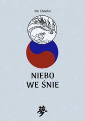 Okładka książki Niebo we śnie Sin Chaeho