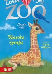 Okładka książki Zosia i jej zoo. Wesoła żyrafa Amelia Cobb