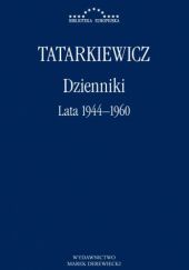 Okładka książki Dzienniki. Tom 1. Lata 1944-1960 Władysław Tatarkiewicz