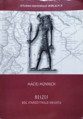 Okładka książki Reszef - Bóg starożytnego orientu Maciej Münnich