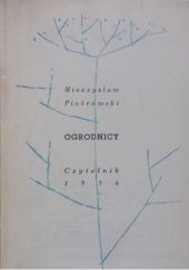 Okładka książki Ogrodnicy Mieczysław Piotrowski