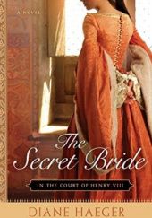 Okładka książki The Secret Bride Diane Haeger