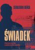 Okładka książki Świadek Sebastian Reńca