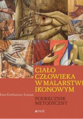 Okładka książki Ciało człowieka w malarstwie ikonowym Irina Gorbunova-Lomax