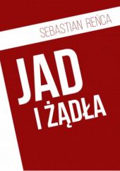 Okładka książki Jad i żądła Sebastian Reńca