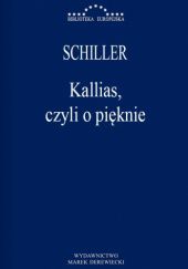 Okładka książki Kallias, czyli o pięknie Friedrich Schiller