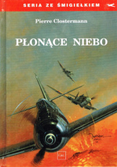 Okładka książki Płonące niebo Pierre Clostermann