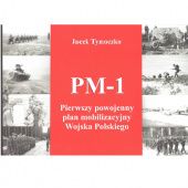 Okładka książki PM-1 pierwszy powojenny plan mobilizacyjny Wojska Polskiego Jacek Tymoczko
