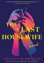 Okładka książki The Last Housewife Ashley Winstead