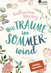 Okładka książki Wie Träume im Sommerwind Katharina Herzog