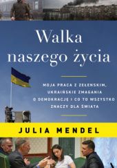 Okładka książki Walka naszego życia Julia Mendel