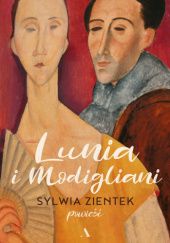 Okładka książki Lunia i Modigliani Sylwia Zientek
