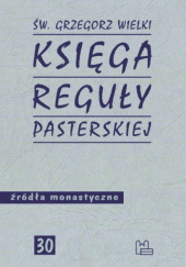 Okładka książki Księga reguły pasterskiej św. Grzegorz Wielki