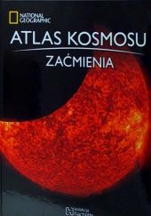 Okładka książki Atlas Kosmosu. Zaćmienia praca zbiorowa