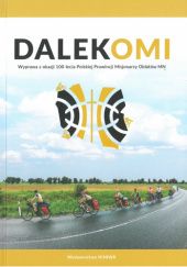 Okładka książki DALEKOMI Wyprawa z okazji 100-lecia Polskiej Prowincji Misjonarzy Oblatów MP praca zbiorowa