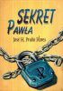 Okładka książki Sekret Pawła Jose H. Prado Flores
