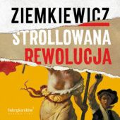 Okładka książki Strollowana rewolucja Rafał A. Ziemkiewicz