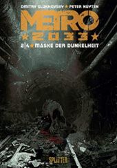 Okładka książki Metro 2033 Bd 2: Maske der Dunkelheit Dmitry Glukhovsky, Peter Nuyten