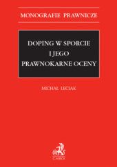 Okładka książki Doping w sporcie i jego prawnokarne oceny Leciak Michał