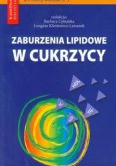 Okładka książki Zaburzenia lipidowe w cukrzycy Barbara Cybulska, Longina Kłosiewicz-Latoszek