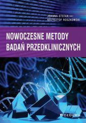 Okładka książki Nowoczesne metody badań przedklinicznych Krzysztof Roszkowski, Joanna Stefan