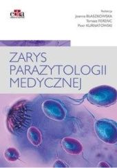 Okładka książki Zarys parazytologii medycznej Joanna Błaszkowska, Tomasz Ferenc, Piotr Kurnatowski