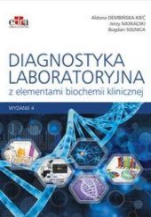 Okładka książki Diagnostyka laboratoryjna z elementami biochemii klinicznej Aldona Dembińska-Kieć, J.W. Naskalski, Bogdan Solnica