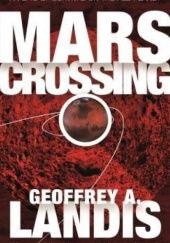 Okładka książki Mars Crossing Geoffrey A. Landis