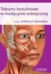 Okładka książki Toksyny botulinowe w medycynie estetycznej Anthony V. Benedetto