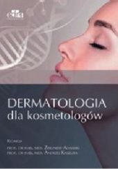 Okładka książki Dermatologia dla kosmetologów Zygmunt Adamski, Andrzej Kaszuba