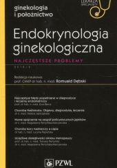 Endokrynologia ginekologiczna. Najczęstsze problemy