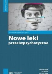 Okładka książki Nowe leki przeciwpsychotyczne Marcin Siwek