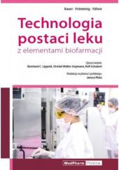 Okładka książki Technologia postaci leku z elementami biofarmacji Müller-Goymann Christel, Bernhard C. Lippold, Janusz Pluta, Rolf Schubert