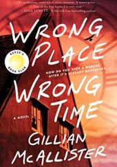 Okładka książki Wrong Place Wrong Time Gillian McAllister