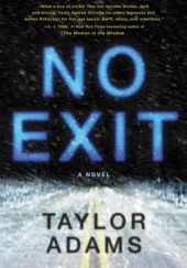 Okładka książki No Exit Taylor Adams