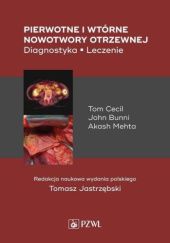 Okładka książki Pierwotne i wtórne nowotwory otrzewnej John Bunni, Tom Cecil, Tomasz Jastrzębski, Akash Mehta
