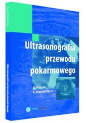 Okładka książki Ultrasonografia przewodu pokarmowego Gabriele Bianchi Porro, Michał Elwartowski, Giovanni Maconi