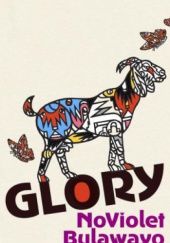 Okładka książki Glory NoViolet Bulawayo
