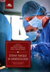 Okładka książki Stany nagłe w ginekologii Mostafa A. Borahay, Michał Pomorski, Abdel Maguid Ramzy, Botros Rizk