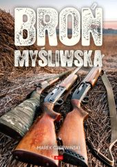 Okładka książki Broń myśliwska Marek Czerwiński