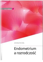Okładka książki Endometrium a rozrodczość Piotr Skałba
