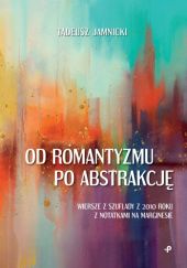 Okładka książki Od romantyzmu po abstrakcję Tadeusz Jamnicki
