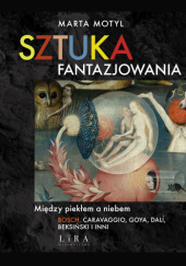 Okładka książki Sztuka fantazjowania Marta Motyl